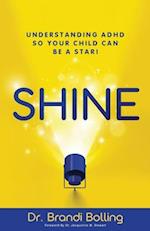 SHINE: Understanding ADHD So Your Child Can Be a Star! 