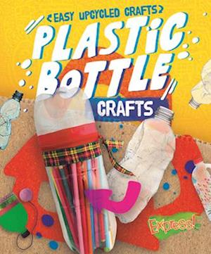 Plastic Bottle Crafts