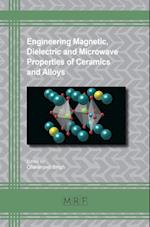 Engineering Magnetic, Dielectric and Microwave Properties of Ceramics and Alloys