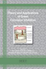 Theory and Applications of Green Corrosion Inhibitors