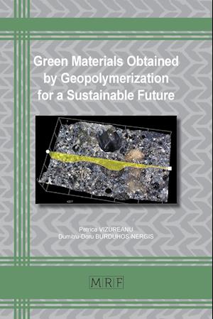 Green Materials Obtained by Geopolymerization for a Sustainable Future