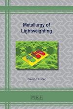 Metallurgy of Lightweighting 
