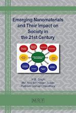 Emerging Nanomaterials and Their Impact on Society in the 21st Century 