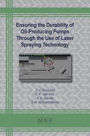 Ensuring the Durability of Oil-Producing Pumps Through the Use of Laser Spraying Technology