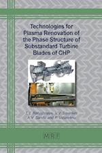 Technologies for Plasma Renovation of the Phase Structure of Substandard Turbine Blades of CHP 