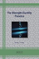 The Strength-Ductility Paradox