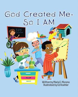God Created Me-So I am
