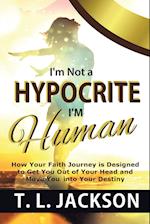 I'm Not a Hypocrite I'm Human