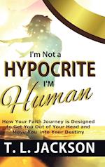 I'm Not a Hypocrite I'm Human