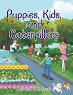 Puppies, Kids, and Caterpillars