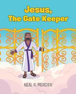 Jesus, The Gate Keeper