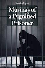 Musings of a Dignified Prisoner 