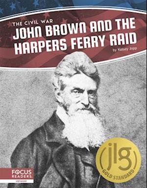 John Brown and the Harpers Ferry Raid