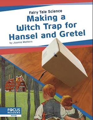 Making a Witch Trap for Hansel and Gretel