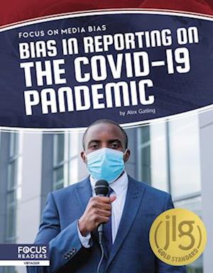 Bias in Reporting on the Covid-19 Pandemic