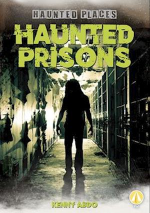 Haunted Prisons