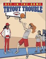 Tryout Trouble