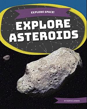 Explore Space! Explore Asteroids