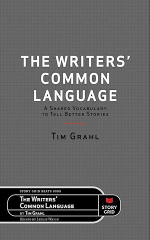 The Writers' Common Language: A Shared Vocabulary to Tell Better Stories