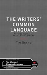 The Writers' Common Language: A Shared Vocabulary to Tell Better Stories 
