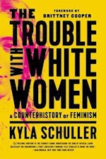 The Trouble with White Women