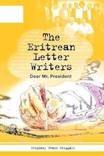 The Eritrean Letter Writers:: Dear Mr. President 
