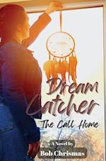 Dream Catcher: The Call Home 