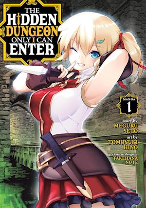 The Hidden Dungeon Only I Can Enter (Manga) Vol. 1