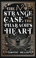 Strange Case of the Pharaoh's Heart