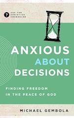 Anxious about Decisions