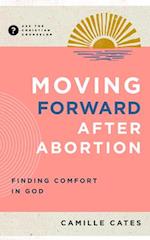 Moving Forward After Abortion