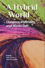 A Hybrid World: Diaspora, Hybridity, and Missio Dei 