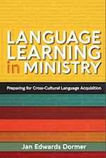 Language Learning in Ministry: Preparing for Cross-Cultural Language Acquisition 