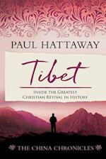 Tibet (The China Chronicles) (Book Four): Inside the Greatest Christian Revival in History 