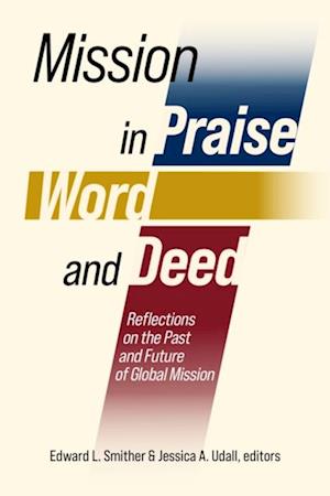 Mission in Praise, Word, and Deed