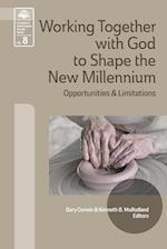 Working Together with God to Shape the New Millennium