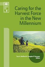 Caring for the Harvest Force in the New Millennium