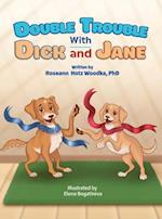 Double Trouble With Dick and Jane 