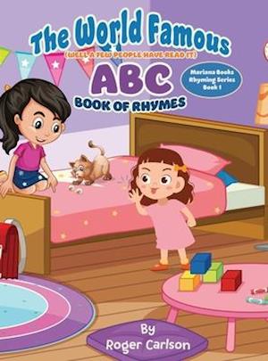 The World Famous(Well a few people have read it) ABC Book of Rhymes