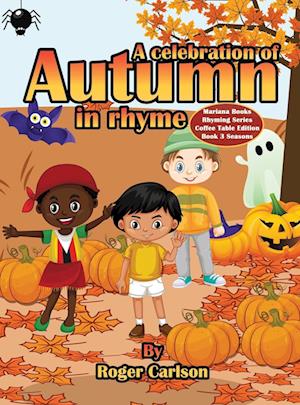 A Celebration of Autumn in Rhyme