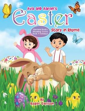 Ava and Aaron's Easter Story in Rhyme