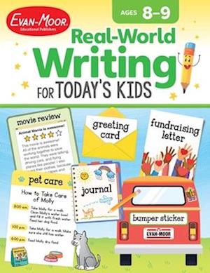 Real-World Writing Activities for Today's Kids, Ages 8-9