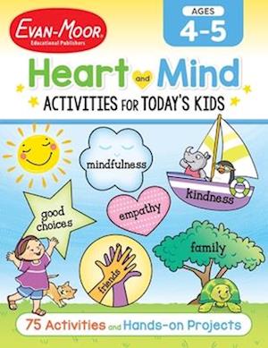 Heart and Mind Activities for Today's Kids, Ages 4-5