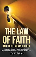 The Law of Faith and the Elements Thereof 