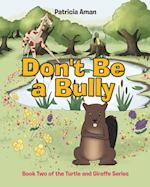 Don't Be a Bully