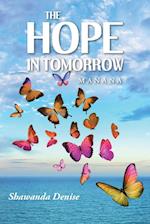 The Hope in Tomorrow: Manana 