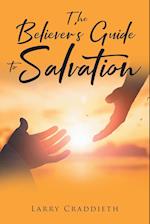The Believer's Guide to Salvation 