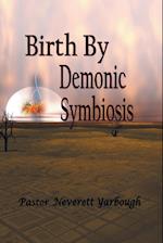 Birth by Demonic Symbiosis