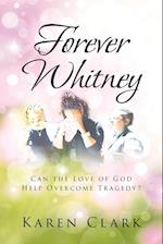 Forever Whitney
