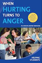 When Hurting Turns To Anger